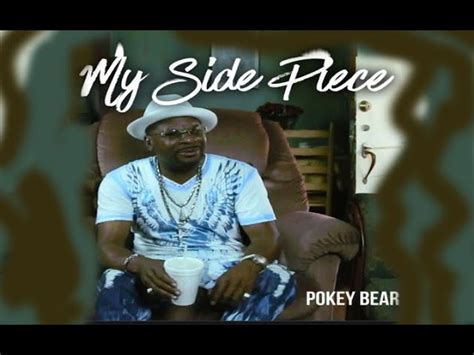 i left home to be with my side piece pokey|pokey bear song lyrics.